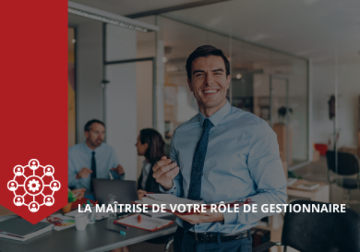 Image de La maîtrise de votre rôle de gestionnaire 